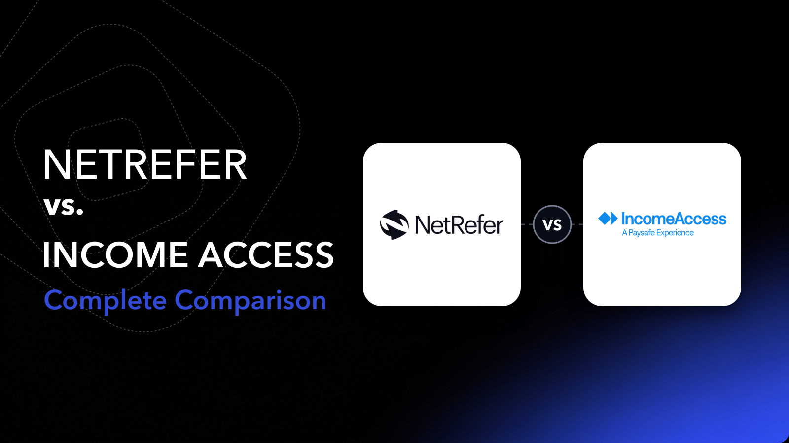 NetRefer vs Income Access: complete comparison of iGaming affiliate software